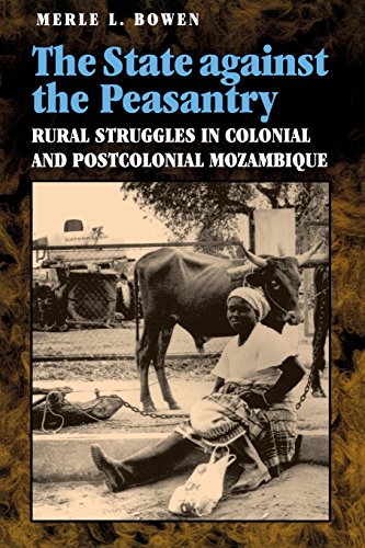 The State Against The Peasantry Rural Struggles In Colonial And Postcolonial Mo [Paperback]