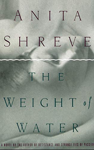 The Weight of Water A Novel Tag - Author of Resistance and Strange Fits of Pass [Hardcover]