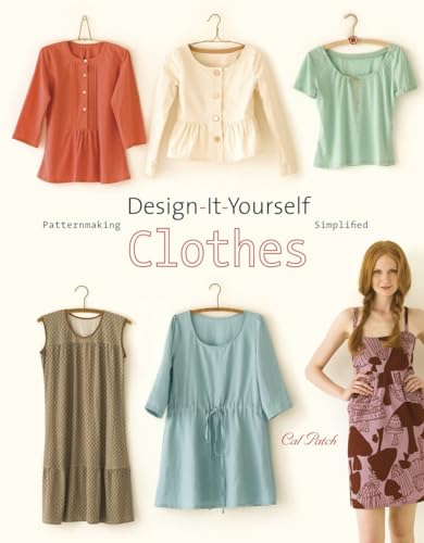 Design-It-Yourself Clothes Patternmaking Simplified [Paperback]
