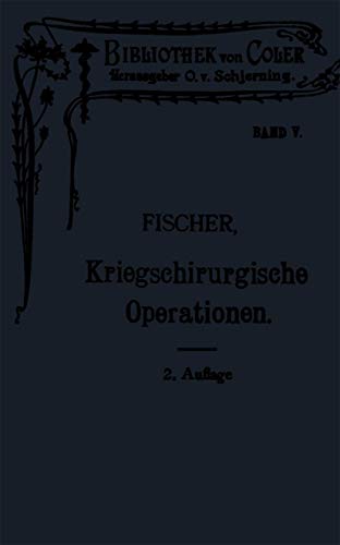 Leitfaden der kriegschirurgischen Operations- und Verbandstechnik [Paperback]