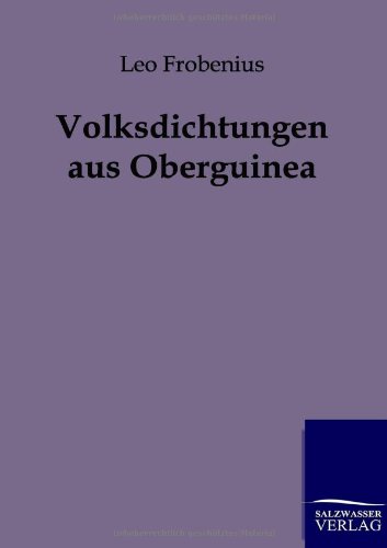 Volksdichtungen Aus Oberguinea (german Edition) [Paperback]