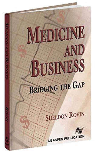 Medicine and Business Bridging the Gap [Paperback]