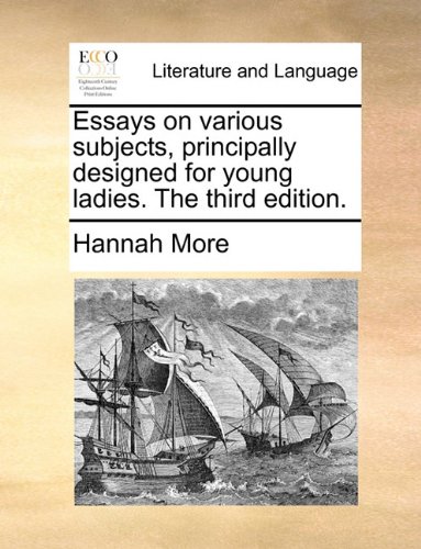 Essays on Various Subjects, Principally Designedfor Young Ladies The [Paperback]