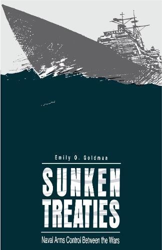 Sunken Treaties Naval Arms Control Between the Wars [Paperback]