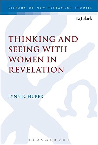 Thinking and Seeing with Women in Revelation [Paperback]