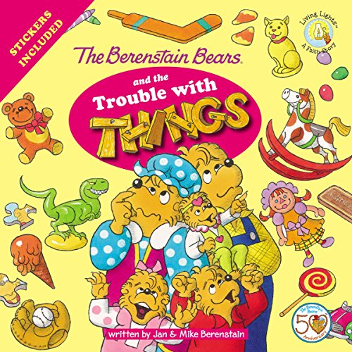 The Berenstain Bears  and the Trouble with Things Stickers Included [Paperback]