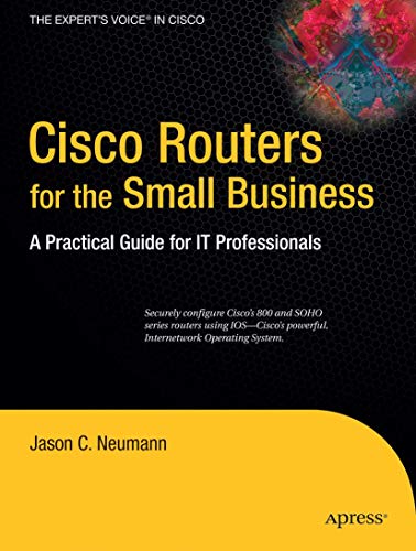 Cisco Routers for the Small Business A Practical Guide for IT Professionals [Paperback]