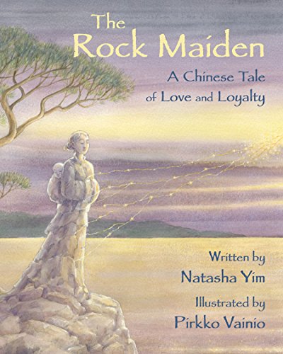 The Rock Maiden A Chinese Tale of Love and Loyalty [Hardcover]