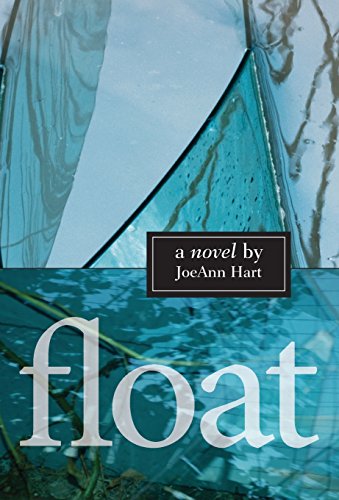 Float  A Novel [Hardcover]