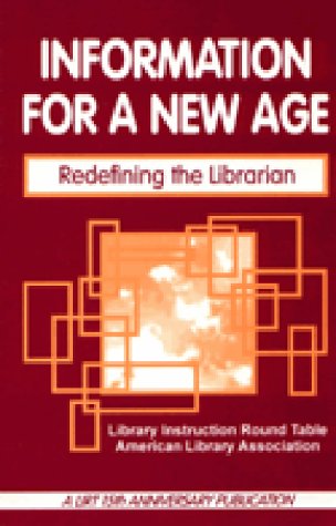Information For A New Age Redefining The Librarian [Paperback]