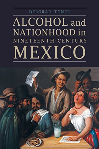 Alcohol And Nationhood In Nineteenth-Century Mexico (the Mexican Experience) [Paperback]