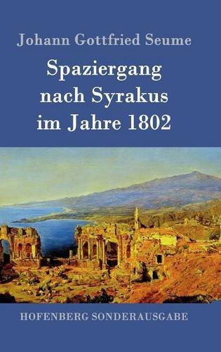 Spaziergang Nach Syrakus Im Jahre 1802 (german Edition) [Hardcover]