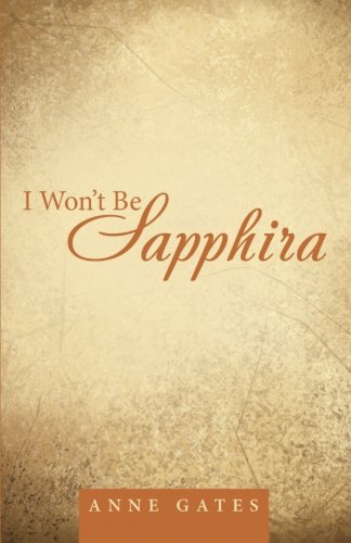 I Won't Be Sapphira [Paperback]