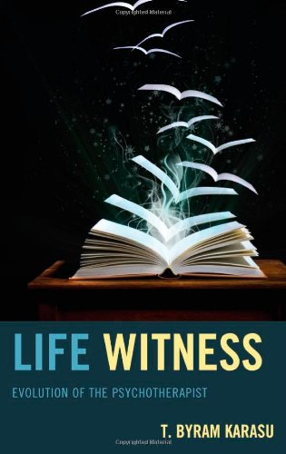 Life Witness Evolution of the Psychotherapist [Hardcover]