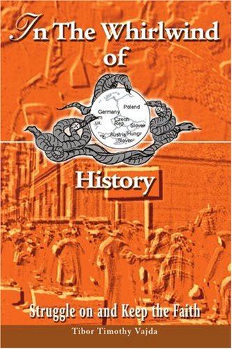 In The Whirlwind Of History Struggle On And Keep The Faith [Paperback]