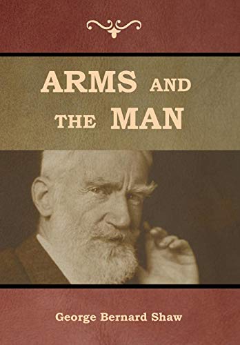 Arms and the Man [Hardcover]