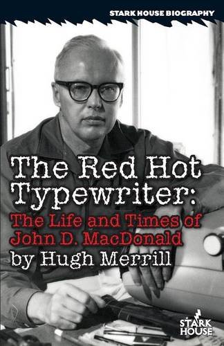 The Red Hot Typewriter The Life And Times Of John D. Macdonald [Paperback]