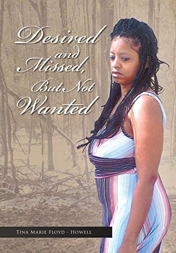 Desired and Missed, but Not Wanted [Hardcover]