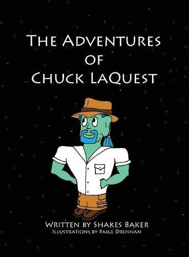 Adventures of Chuck Laquest [Hardcover]