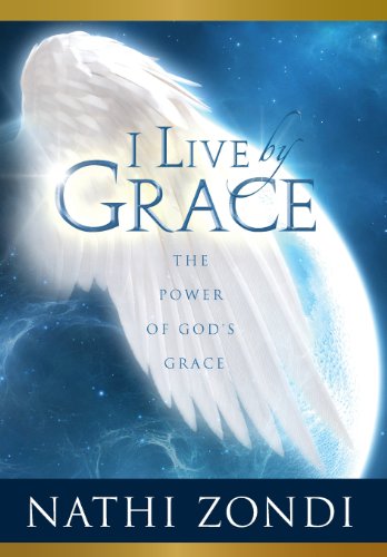 I Live by Grace  The Power of God's Grace [Hardcover]
