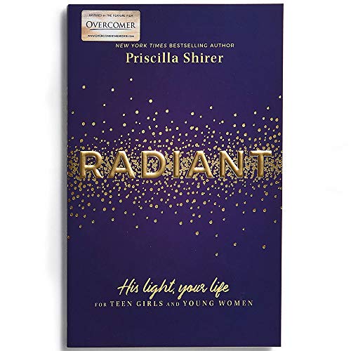 Radiant  His Light, Your Life for Teen Girls and Young Women [Paperback]