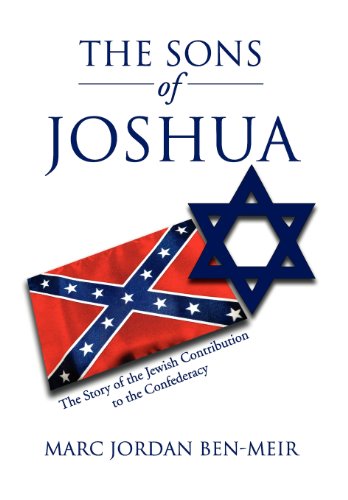 Sons of Joshu  The Story of the Jewish Contribution to the Confederacy [Hardcover]