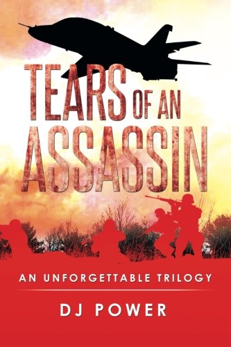 Tears Of An Assassin An Unforgettable Trilogy [Paperback]