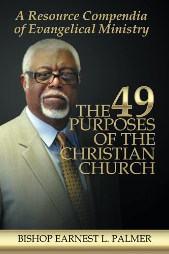 The 49 Purposes Of The Christian Church [Paperback]