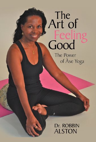 The Art Of Feeling Good The Power Of Ase Yoga [Hardcover]