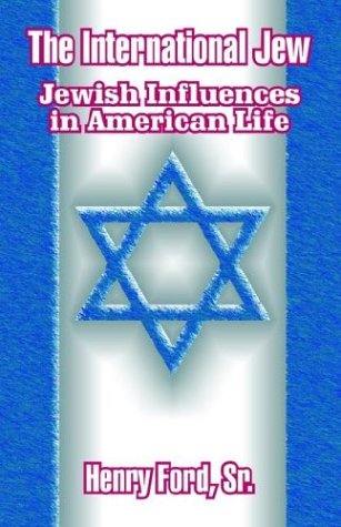 The International Jew Jewish Influences In American Life [Paperback]