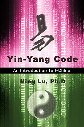Yin-Yang Code A Introduction To I-Ching [Paperback]