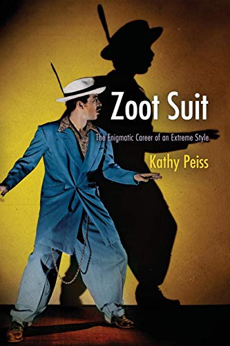 Zoot Suit The Enigmatic Career of an Extreme Style [Paperback]