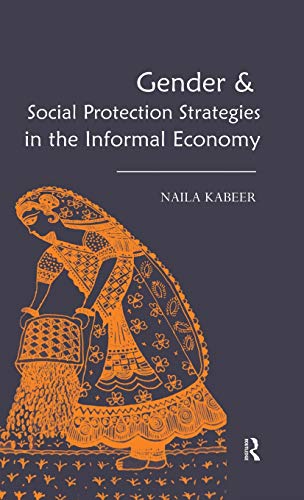 Gender &amp Social Protection Strategies in the Informal Economy [Hardcover]