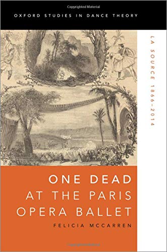 One Dead at the Paris Opera Ballet: La Source 1866-2014 [Paperback]