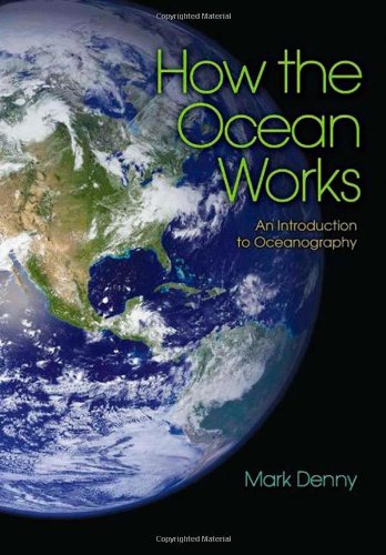 How the Ocean Works An Introduction to Oceanography [Paperback]