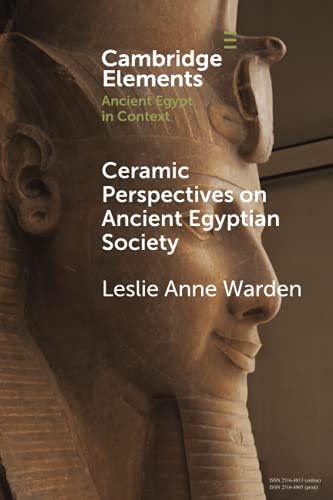 Ceramic Perspectives on Ancient Egyptian Society [Paperback]
