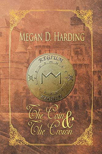 Coin and the Crown [Paperback]