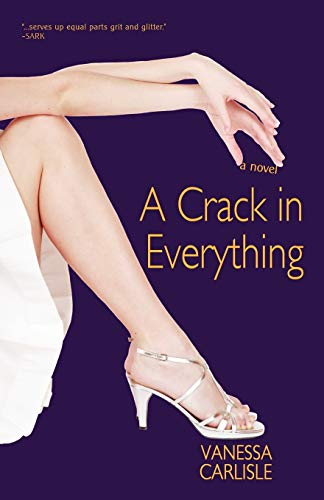Crack in Everything  A Novel [Paperback]