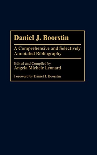 Daniel J. Boorstin A Comprehensive and Selectively Annotated Bibliography [Hardcover]