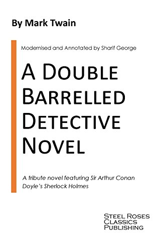 Double Barrelled Detective Novel  A Sherlock Holmes Mystery by Mark Twain [Paperback]