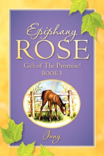 Epiphany Rose-Gift Of The Promise Book 3 [Paperback]