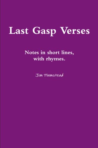 Last Gasp Verses [Paperback]