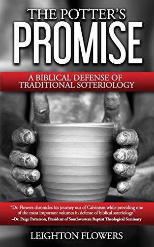 Potter's Promise  A Biblical Defense of Traditional Soteriology [Paperback]