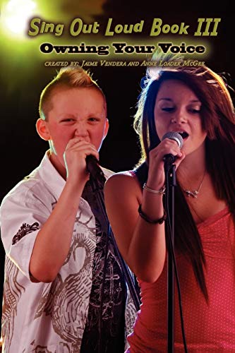 Sing Out Loud Book Iii Owning Your Voice [Paperback]
