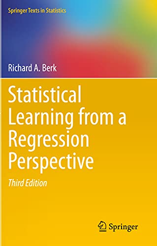 Statistical Learning from a Regression Perspective [Paperback]