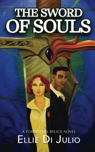 Sword of Souls  A Forgotten Relics Novel [Paperback]