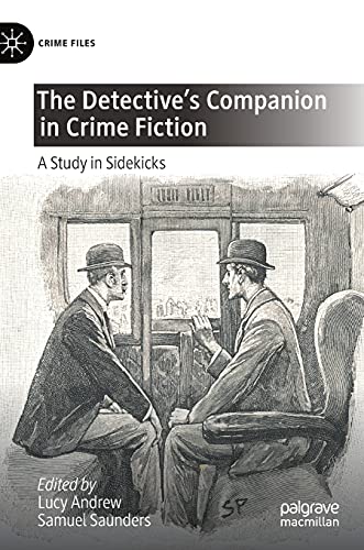 The Detective's Companion in Crime Fiction A Study in Sidekicks [Hardcover]