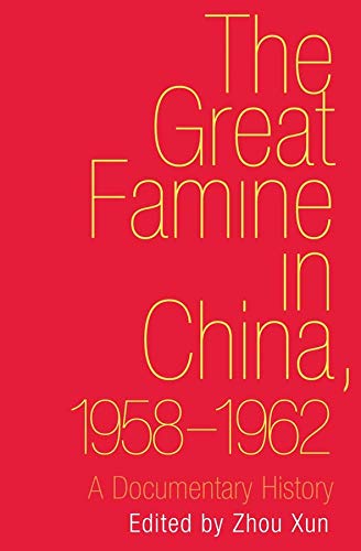 The Great Famine in China, 1958-1962 A Documentary History [Hardcover]