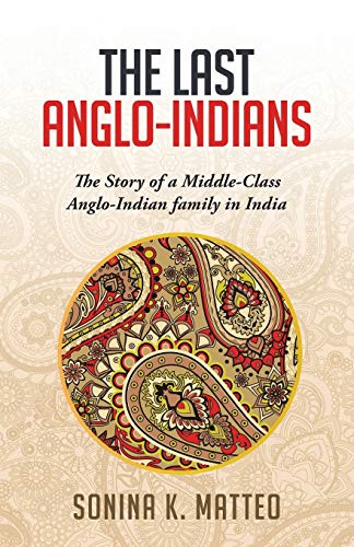 The Last Anglo-Indians [Paperback]