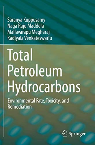 Total Petroleum Hydrocarbons Environmental Fate, Toxicity, and Remediation [Paperback]
